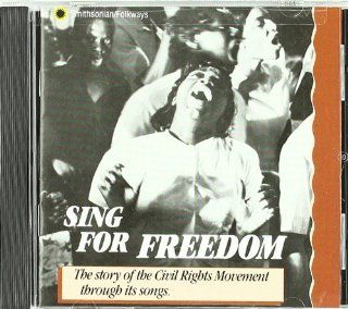 Sing For Freedom: The Story Of The Civil Rights Movement Through Its Songs: Music