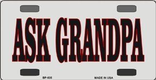 Ask Grandpa Novelty Aluminum Vanity Bicycle License Plate Tag: Automotive