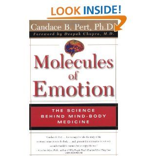 Molecules Of Emotion: The Science Behind Mind Body Medicine: Candace B. Pert: 9780684846347: Books