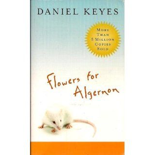 Flowers for Algernon: Daniel Keyes: 9780156030083: Books