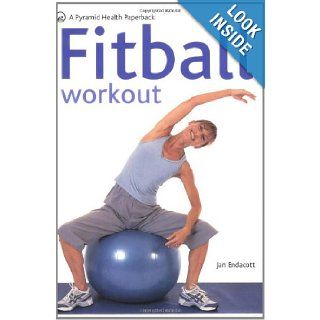 Fitball: A New Pyramid Paperback (Pyramid Health Paperbacks): Jan Endacott: 9780600617488: Books
