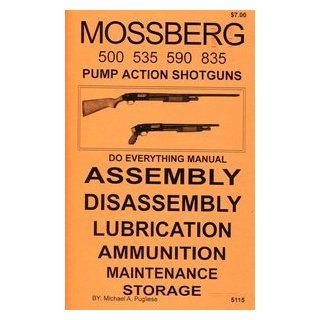 Mossberg Models 500 535 590 & 835 Pump Action Shotguns Do Everything Manual: Sports & Outdoors