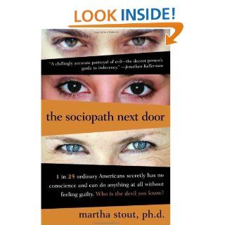 The Sociopath Next Door eBook: Martha Stout Ph.D.: Kindle Store