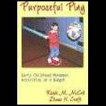 Purposeful Play : Early Childhood Movement Activities on a Budget