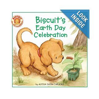 Biscuit's Earth Day Celebration: Alyssa Satin Capucilli, Pat Schories: 9780061625145: Books