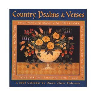 Country Psalms & Verses 2002 Calendar: Diane Ulmer Pedersen: 9781569062807: Books