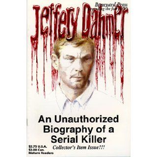 Jeffery [sic] Dahmer: An unauthorized biography of a serial killer: Hart D Fisher: Books