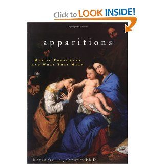Apparitions:  Mystic Phenomena and What They Mean (9780965366007): Kevin Orlin Johnson: Books