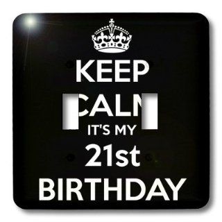 lsp_163842_2 EvaDane   Funny Quotes   Keep calm its my 21st birthday. Happy 21st Birthday. Black.   Light Switch Covers   double toggle switch    