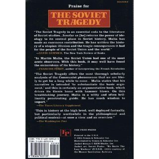 The Soviet Tragedy: A History of Socialism in Russia, 1917 1991: Martin Malia: 9780684823133: Books