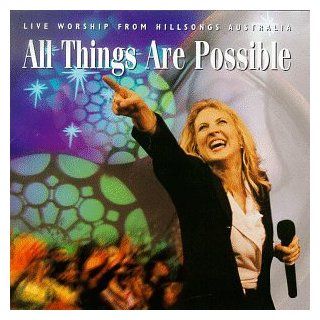 All Things Are Possible: Live Worship From Hillsongs Australia: Music