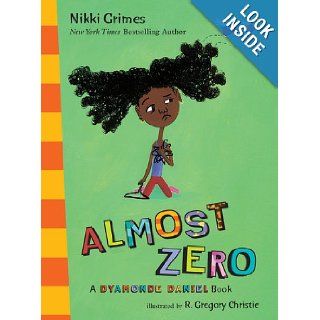 Almost Zero: A Dyamonde Daniel Book: Nikki Grimes, R. Gregory Christie: 9780399251771:  Kids' Books