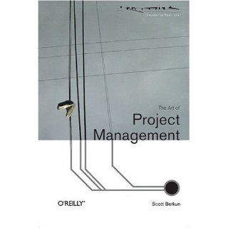 Art of Project Management Scott Berkun 9781600330537 Books