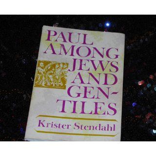 Paul Among Jews and Gentiles and Other Essays Krister Stendahl 9780800612245 Books