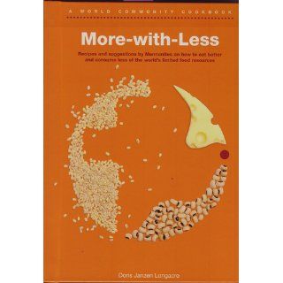 More With Less Cookbook: Doris Janzen Longacre: 9780836191035: Books
