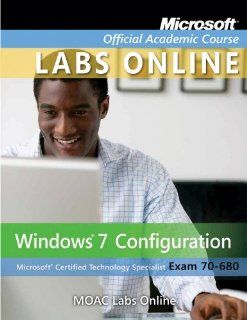 MOAC Lab Online Stand alone to accompany 70 680: Windows 7 Configuration: 9780470879771: Reference Books @