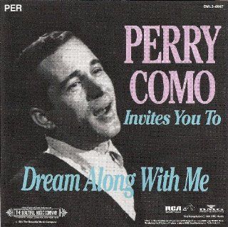 Perry Como Invites You To Dream Along With Me: Music