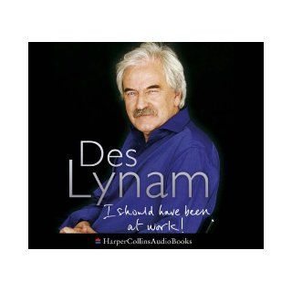 I Should Have Been at Work: Desmond Lynam: 9780007213160: Books