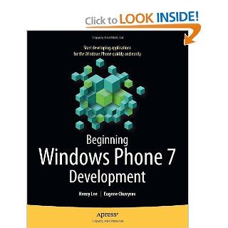 Beginning Windows Phone 7 Development (Books for Professionals by Professionals): Henry Lee, Eugene Chuvyrov: 9781430232162: Books