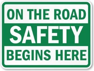 On The Road Safety Begins Here, Heavy Duty Aluminum Sign, 80 mil, 24" x 18" : Office Products : Office Products