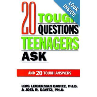 20 Tough Questions Teenagers Ask and 20 Tough Answers: Lois Leiderman Davitz, Joel Robert Davitz: 9780809138074: Books