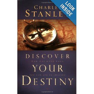 Discover Your Destiny: God Has More Than You Can Ask or Imagine: Dr. Charles F. Stanley: 9780785263692: Books