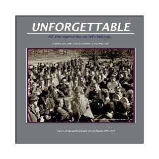 Unforgettable All the Memories We Left Behind: The Art, design, and Photography of Cecil Williams, 1950 2013 (Distributed for Cecil Williams Photography): Cecil Williams: 9780944514306: Books