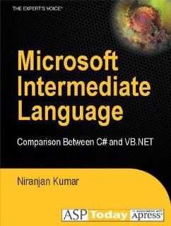 Microsoft Intermediate Language: Comparison Between C# and VB.NET: Niranjan Kumar: Books