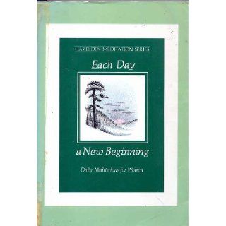 Each Day a New Beginning (Hazelden Meditation Series): David Spohn: 9780802726322: Books