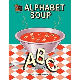 Alphabet Soup: phonics in context for beginning readers (ps 2): Karen Turner: 9781557341891: Books