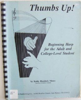 Thumbs Up: Beginning Harp for the Adult & College Level Student: Kathy B. Moore: 9780962043604: Books
