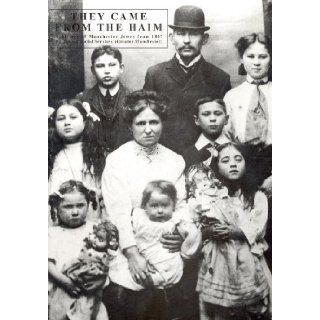 They Came from the Haim: History of Manchester Jewry from 1867 (9780952521303): Jan Vallance: Books