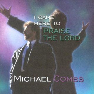 I Came Here to Praise the Lord: Music