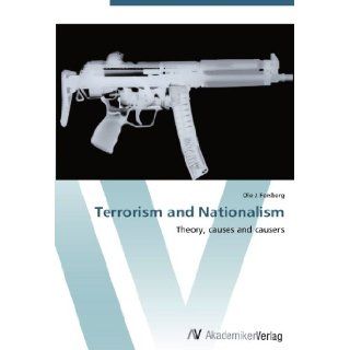 Terrorism and Nationalism: Theory, causes and causers: Ole J. Forsberg: 9783639408904: Books
