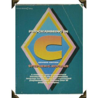 Programming in C (A complete, easy to understand introduction to the C programming language for the novice and experienced programmer alike.Contains over 90 program examples.) Books