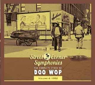 Street Corner Symphonies: The Complete Story of Doo Wop, Vol. 4: 1952: Music