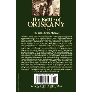 The Battle of Oriskany 1777: the Conflict for the Mohawk Valley During the American War of Independence: Ellis H. Roberts: 9780857064745: Books