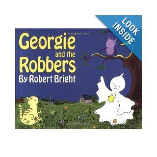 Georgie and the Robbers (TJ1511): Robert Bright: 9780590087254:  Children's Books