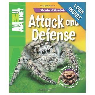 Weird and Wonderful: Attack and Defense: Astonishing Animals, Bizarre Behavior (Animal Planet: Weird and Wonderful): Phil Whitfield, ANIMAL PLANET: 9780753467237: Books