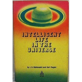 Intelligent Life In the Universe: I.S.; Sagan, Carl Shklovskii: Books