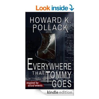 Everywhere That Tommy Goes eBook: Howard K. Pollack: Kindle Store