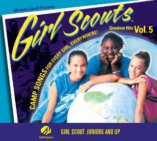 Girl Scouts Greatest Hits Vol. 5 Camp Songs for Every Girl, Everywhere!: Music