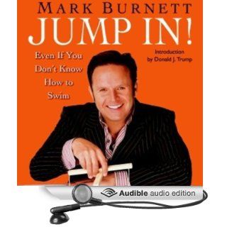 Jump In!: Even If You Don't Know How to Swim (Audible Audio Edition): Mark Burnett, Paul Boehmer: Books