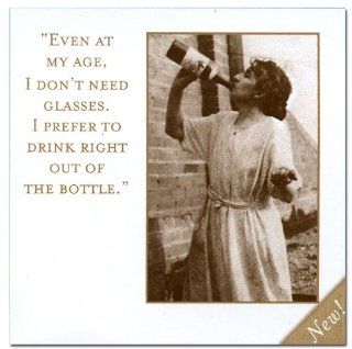 "Even At My Age, I Don't Need Glasses. I prefer To Drink Right Out Of The Bottle" Beverage Napkins: Kitchen & Dining