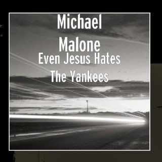 Even Jesus Hates The Yankees: Music