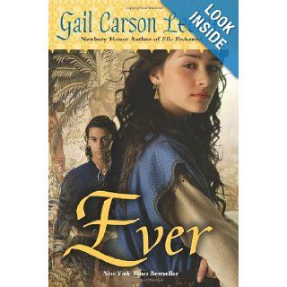 Ever: Gail Carson Levine: 9780061229640:  Children's Books