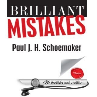 Brilliant Mistakes: Finding Success on the Far Side of Failure (Audible Audio Edition): Paul J. H. Schoemaker, Dave Courvoisier: Books