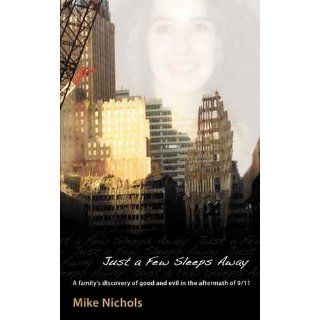 Just a Few Sleeps Away: Mike Nichols: 9781450786331: Books
