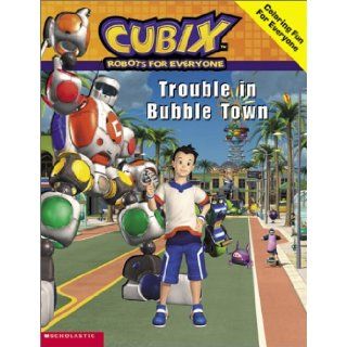 Trouble in Bubble Town (Cubix; Robots for Everyone): Emilie Kong: 9780439352505:  Children's Books