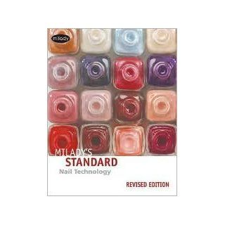 Milady's Standard: Nail Technology, Revised 5th (fifth) edition Text Only: Milady: Books